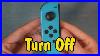 How To Turn Off A Nintendo Switch Joy Con Controller